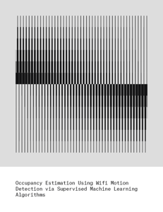 Occupancy Estimation Using Wifi Motion Detection via Supervised Machine Learning Algorithms 